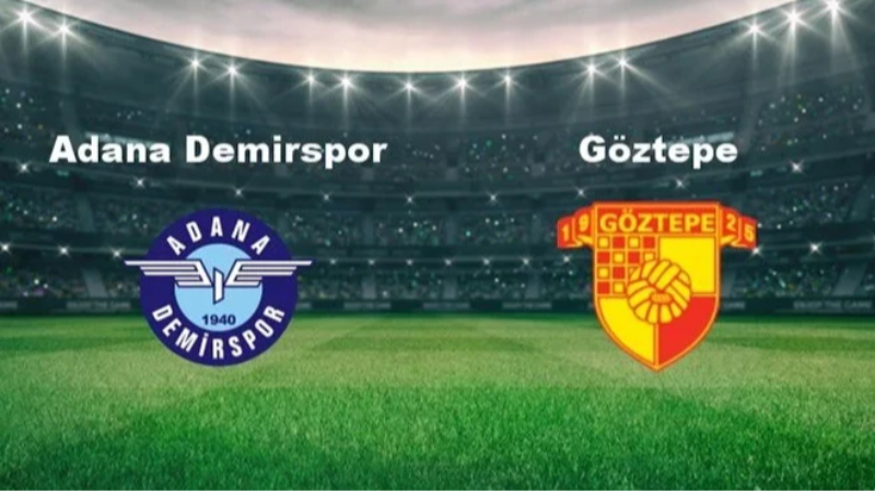 Adana Demirspor - Göztepe Maçı ne zaman, saat kaçta, hangi kanalda?