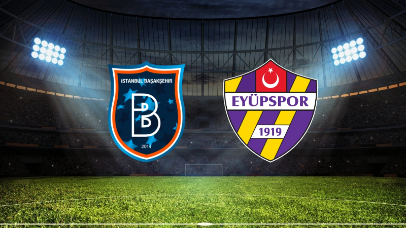 Başakşehir-Eyüpspor maçı saat kaçta ve hangi kanalda?