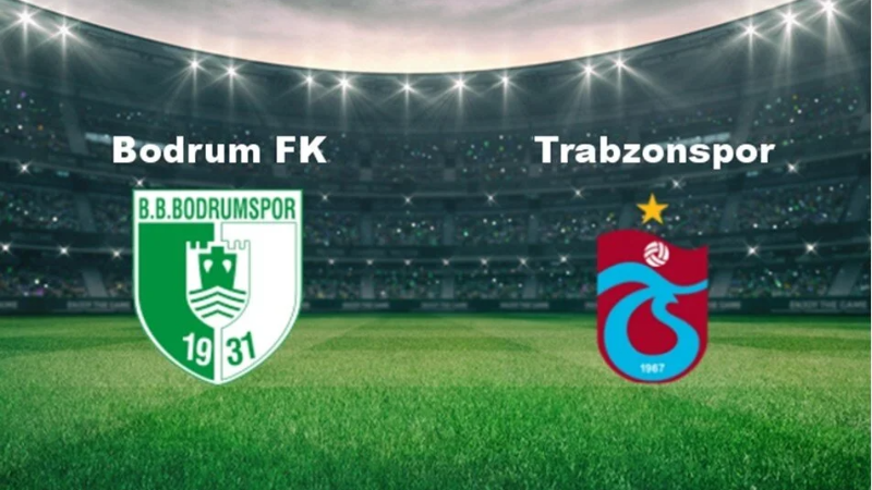 Bodrum - Trabzonspor maçı saat kaçta, hangi kanalda?