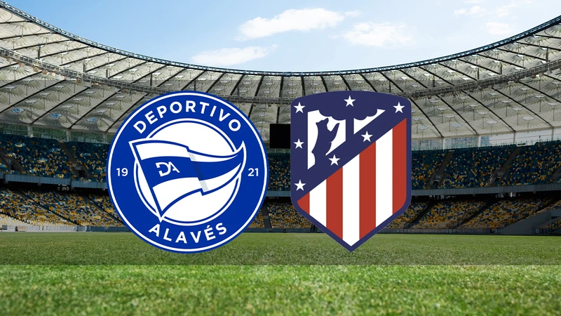 Deportivo Alaves - Atletico Madrid ne zaman, saat kaçta, hangi kanalda?