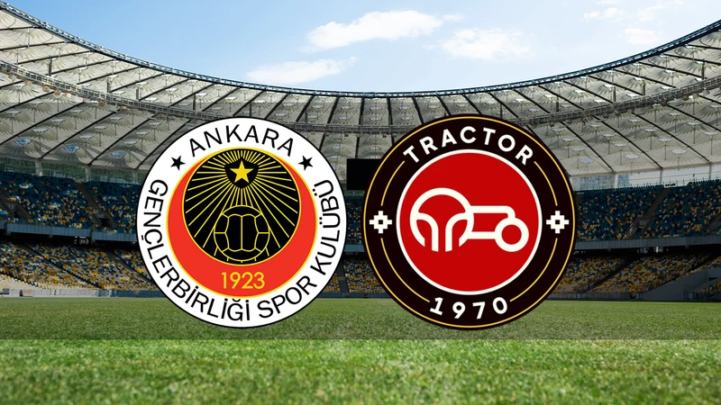 Gençlerbirliği - Tractor maçı ne zaman, saat kaçta ve hangi kanalda?