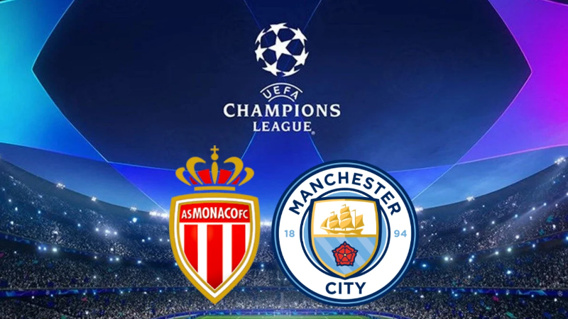 Monaco - Manchester City maçı ne zaman, saat kaçta ve hangi kanalda?