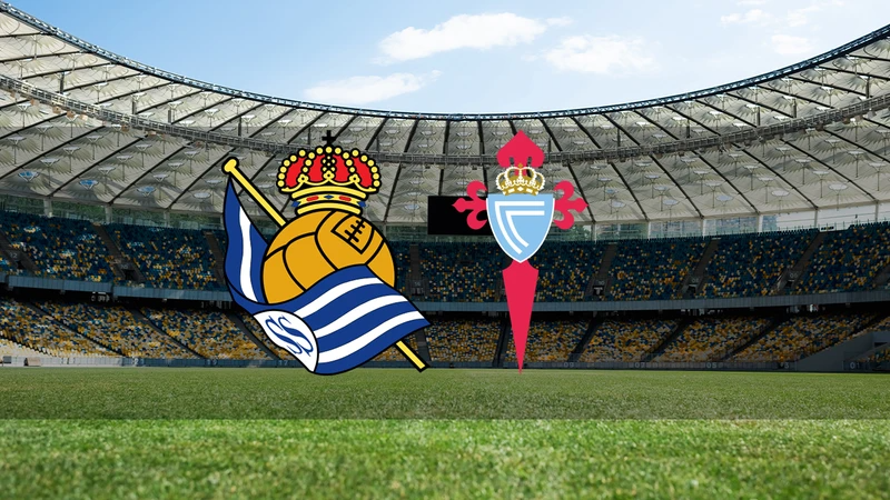 Real Sociedad – Celta Vigo maçı ne zaman, saat kaçta, hangi kanalda?