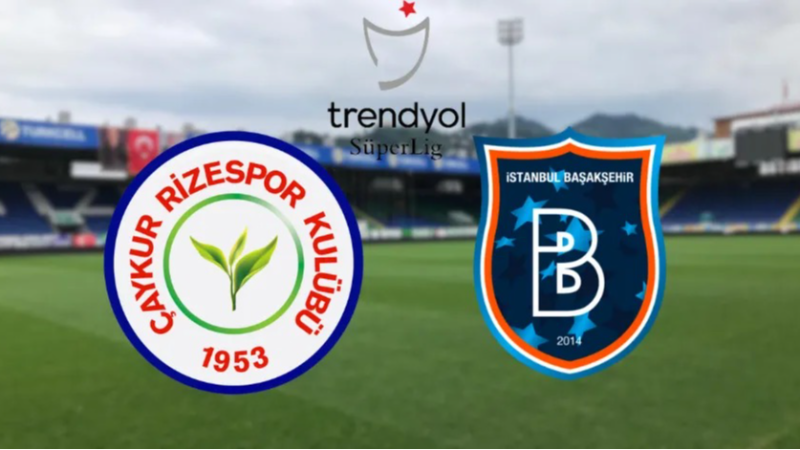 Rizespor - Başakşehir maçı ne zaman, saat kaçta ve hangi kanalda?