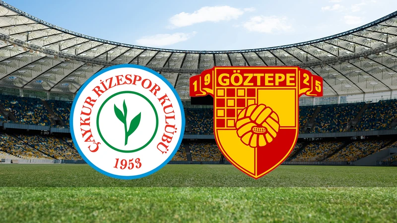 Rizespor - Göztepe maçı ne zaman, saat kaçta ve hangi kanalda?