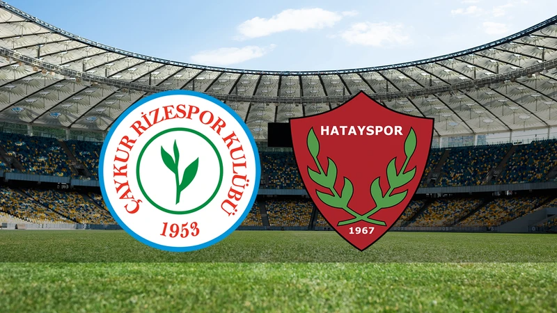 Rizespor - Hatayspor maçı aaat kaçta ve hangi kanalda?