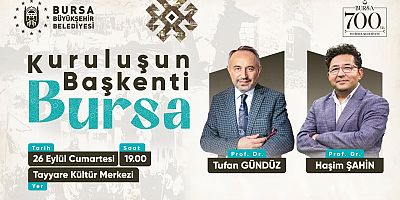 Bursa’nın 700 yıllık fetih hafızası konuşulacak