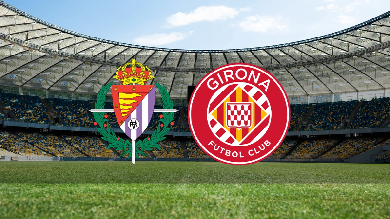 Valladolid – Girona maçı ne zaman, saat kaçta, hangi kanalda yayınlanacak?
