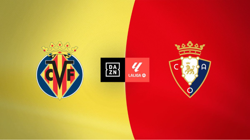 Villarreal-Osasuna maçı saat kaçta ve hangi kanalda?