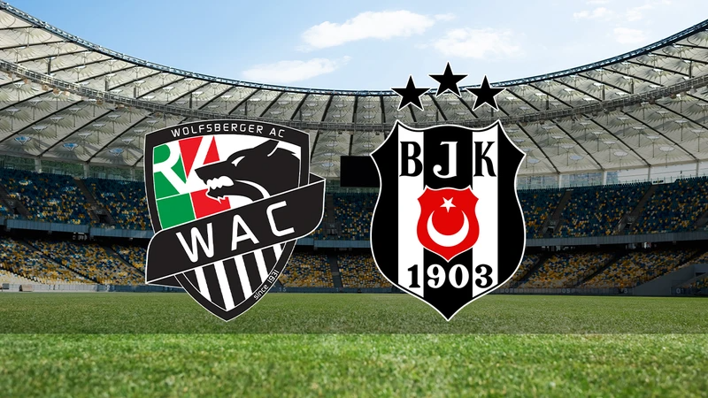 Wolfsberger - Beşiktaş maçı ne zaman, saat kaçta ve hangi kanalda?