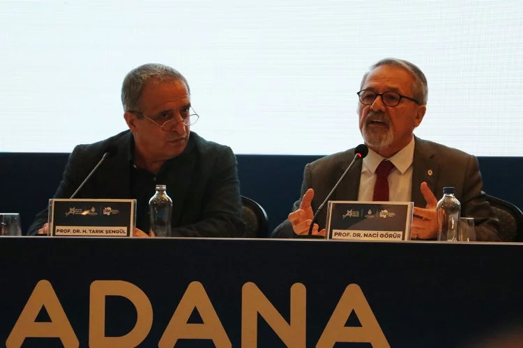 Prof. Dr. Naci Görür' den Adana açıklaması