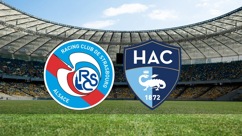 Strasbourg - Le Havre maçı saat kaçta ve hangi kanalda ?