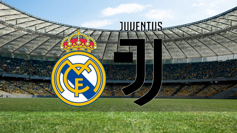 Real Madrid - Juventus maçı ne zaman, saat kaçta, hangi kanalda?
